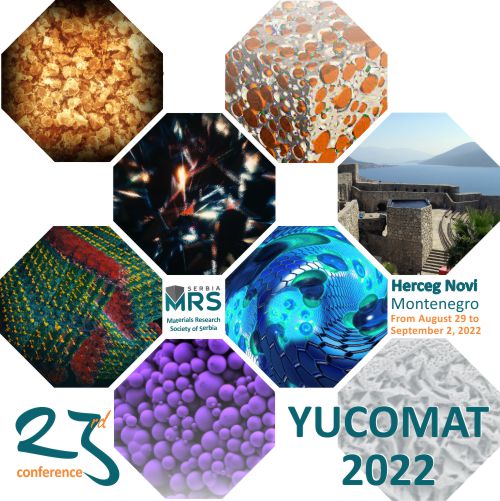 Twenty Third Annual Conference - YUCOMAT 2022 Twelfth World Round Table Conference on Sintering - XII WRTCS 2022 Herceg Novi, August 29 – September 2, 2022